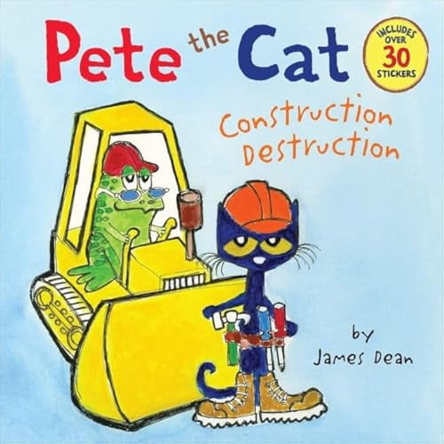 Pre-Owned Pete the Cat: Construction Destruction: Includes Over 30 Stickers! (Paperback) 0062198610 9780062198617