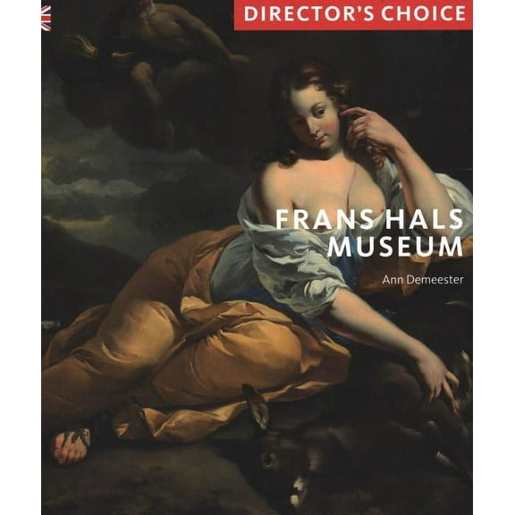 Frans Hals Museum : Director's Choice (Paperback)
