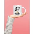 thumbnail image 5 of Funny Pharmacy Gifts. Best Effin Pharmacist. 11 Ounce Coffee Mug. Gift Idea for Pharmacists on Graduation Day., 5 of 5