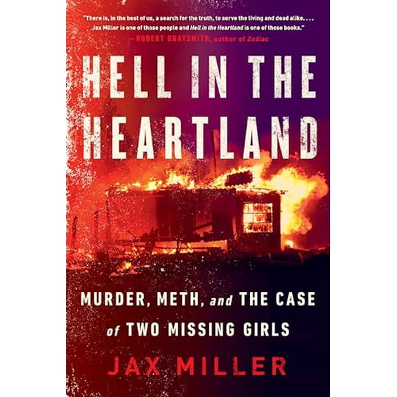 Pre-Owned Hell in the Heartland: Murder, Meth, and the Case of Two Missing Girls (Paperback) 1984806319 9781984806314
