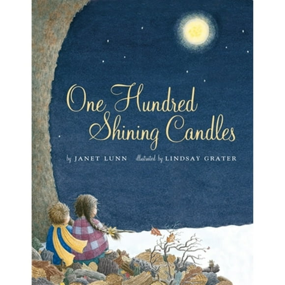 Pre-Owned One Hundred Shining Candles (Hardcover 9780887768897) by Janet Lunn