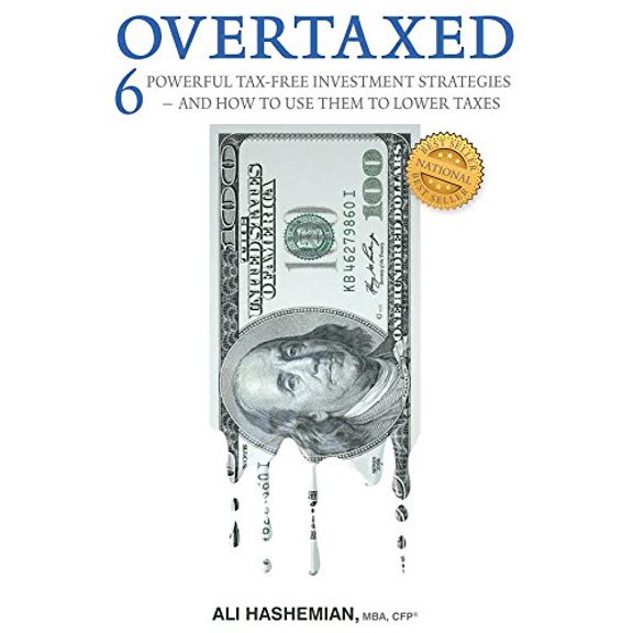Pre-Owned OVERTAXED: Six Powerful Tax-Free Investment Strategies and How to Use Them to Lower Taxes, 9780692751411, 0692751416, Paperback,