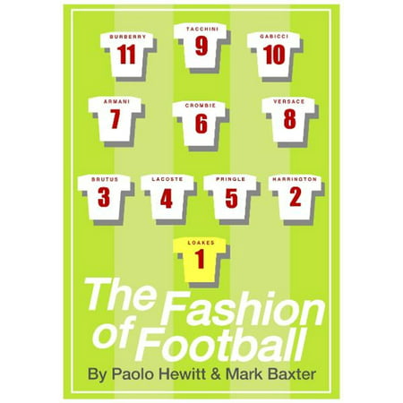 THE FASHION OF FOOTBALL, FROM BEST TO BECKHAM, FROM MOD TO LABEL SLAVE - (Best E Cig Mod For The Money)