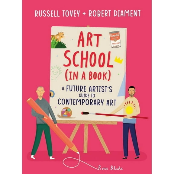 Art School (in a Book): A Future Artist's Guide to Contemporary Art, (Hardcover)