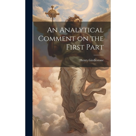 An Analytical Comment on the First Part, (Hardcover)