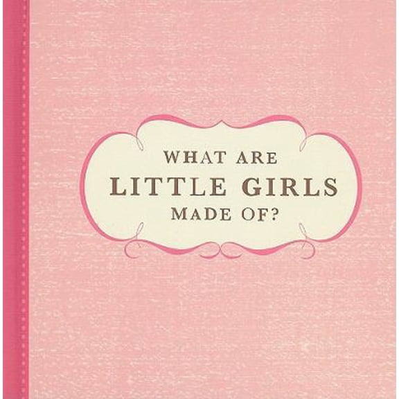 Pre-Owned What Are Little Girls Made Of? (Hardcover) 1932319875 9781932319873
