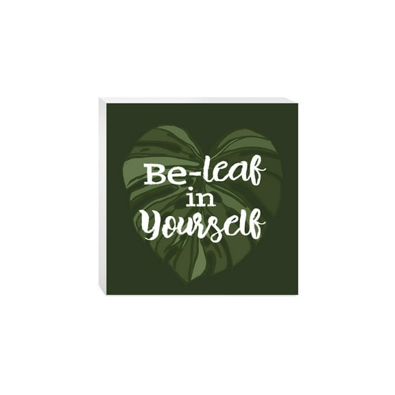 Be-Leaf In Yourself Mixed Greens Leaf 10 x 10 Wood Tabletop Sign Plaque