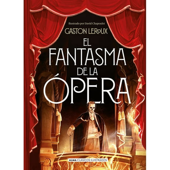 Clásicos Ilustrados El Fantasma de la Opera, (Hardcover)