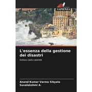 L'essenza della gestione dei disastri (Paperback)