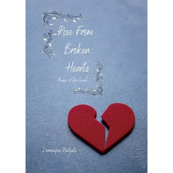 Rise from Heart Break, (Paperback)