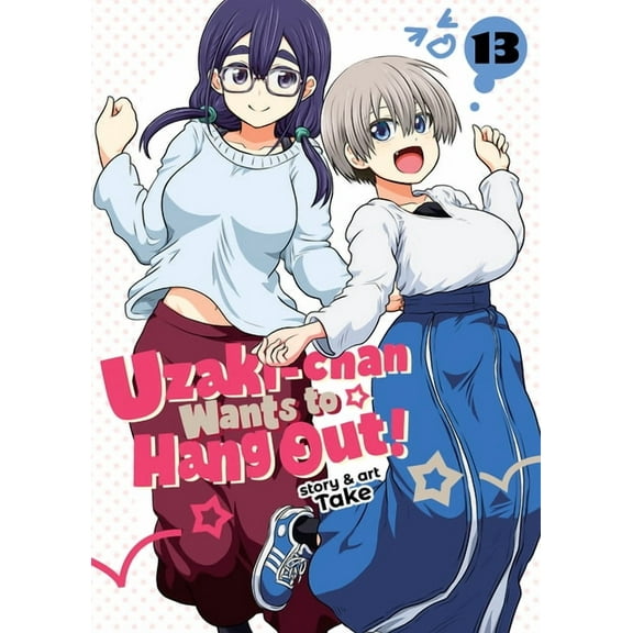 Uzaki-Chan Wants to Hang Out! Uzaki-Chan Wants to Hang Out! Vol. 13, (Paperback)