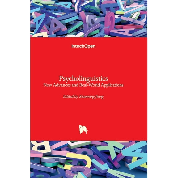 Psycholinguistics - New Advances and Real-World Applications: New Advances and Real-World Applications, (Hardcover)