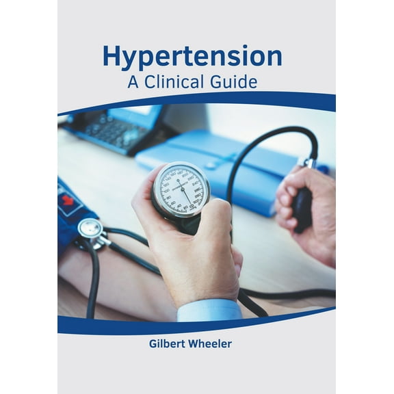 Hypertension: A Clinical Guide, (Hardcover)