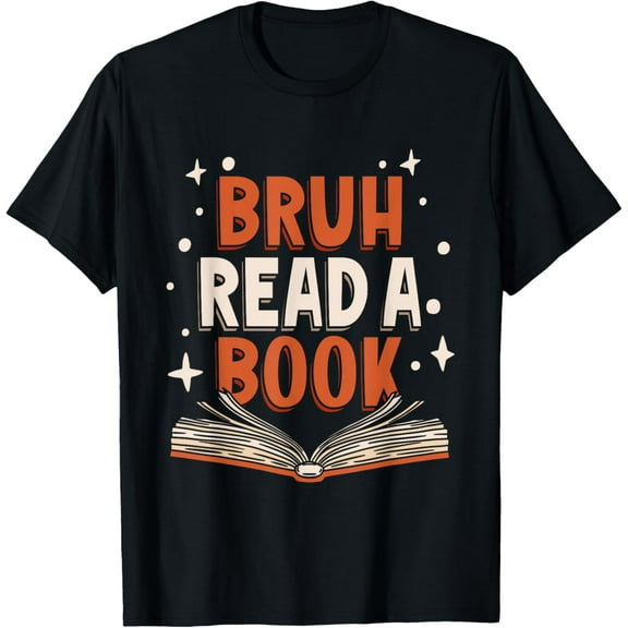 Bruh Read A Book Literature English Teacher T-Shirt