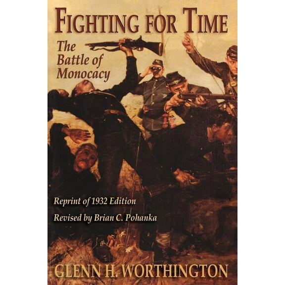 Fighting for Time: The Battle of Monocacy, (Paperback)