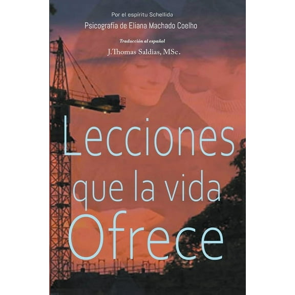 Eliana Machado Coelho & Schellida Lecciones que la vida ofrece, (Paperback)