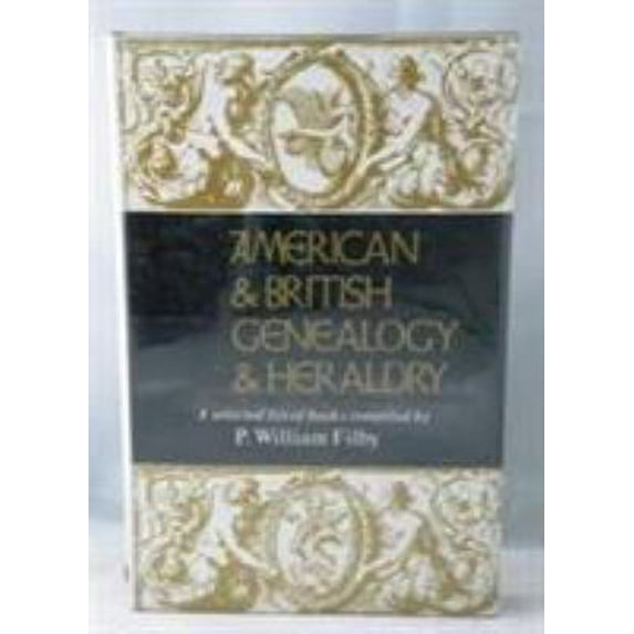 Pre-Owned American and British Genealogy and Heraldry: A Selected List of Books (Hardcover) 0880820047 9780880820042