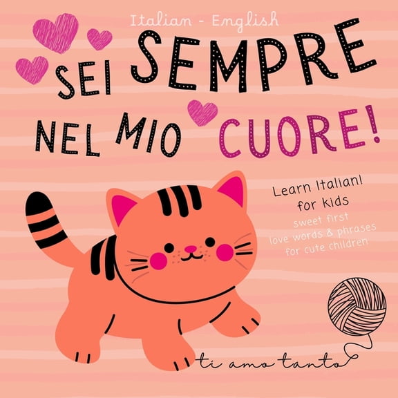 Ti amo Italian English Sweet First Love Words & Phrases for Cute Children, Learn Italian for Kids: Italian Books for, (Paperback)