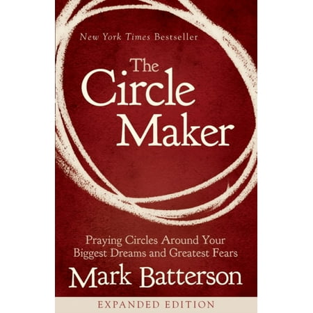 The Circle Maker Video Study : Praying Circles Around Your Biggest Dreams and Greatest Fears