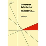 Elements of Optimization : With Applications in Economics and Business, Used [Paperback]