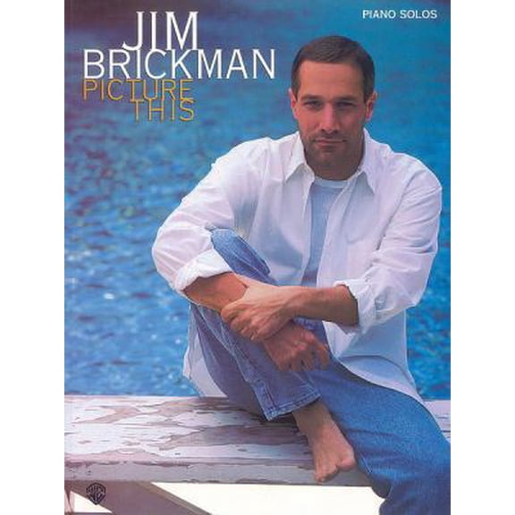 Pre-Owned Jim Brickman -- Picture This: Piano Solos (Paperback) 1576238849 9781576238844