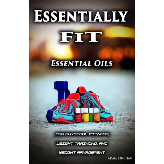 Essentially Fit (Paperback) 0692429506 9780692429501