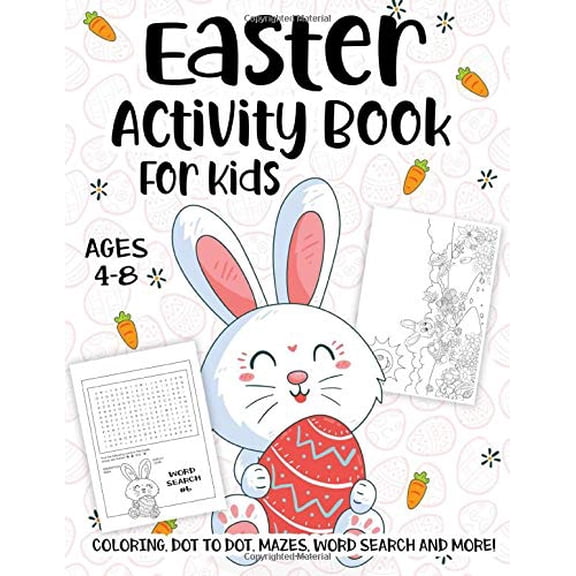 Pre-Owned Easter Activity Book For Kids Ages 4-8 : A Fun Kid Workbook Game For Learning, Happy Easter Day Coloring, Dot to Dot, Mazes, Word Search and More! (Paperback)