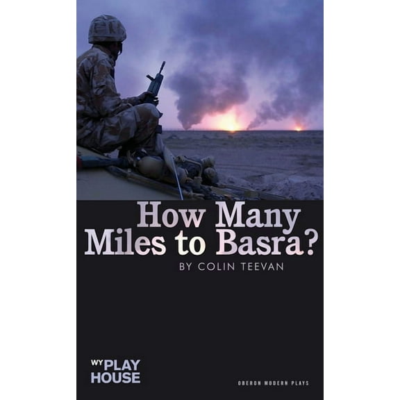 Oberon Modern Plays How Many Miles to Basra?, (Paperback)