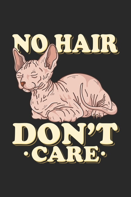 No Hair Don T Care Notebook 6x9 Checkered White Paper 118 Pages Sphynx Cat Paperback Walmart Com