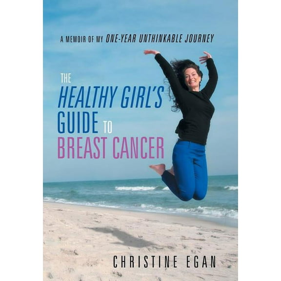 The Healthy Girl's Guide to Breast Cancer (Hardcover)