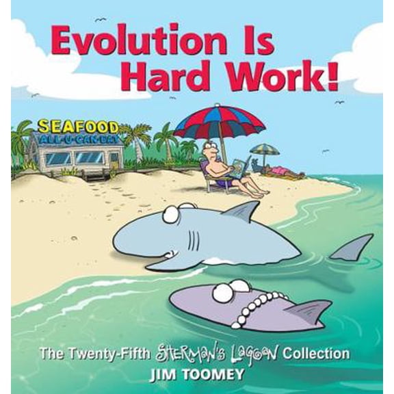 Pre-Owned Evolution Is Hard Work!: The Twenty-Fifth Sherman's Lagoon Collection Volume 25 (Paperback) 1524860743 9781524860745