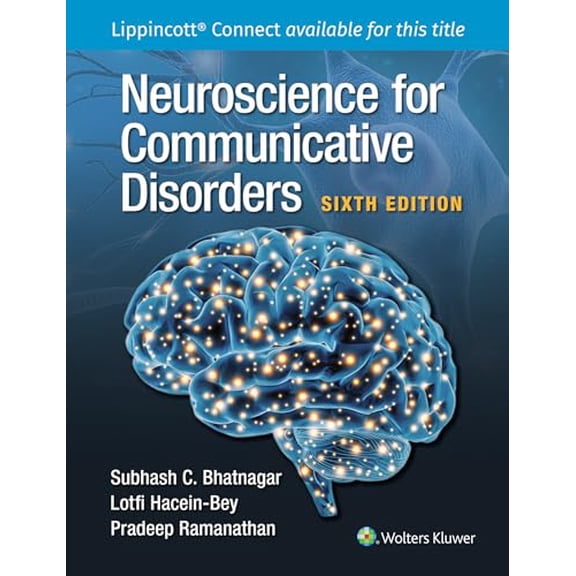 Pre-Owned Neuroscience for Communicative Disorders, 9781975197230, 1975197232, Paperback, Sixth edition