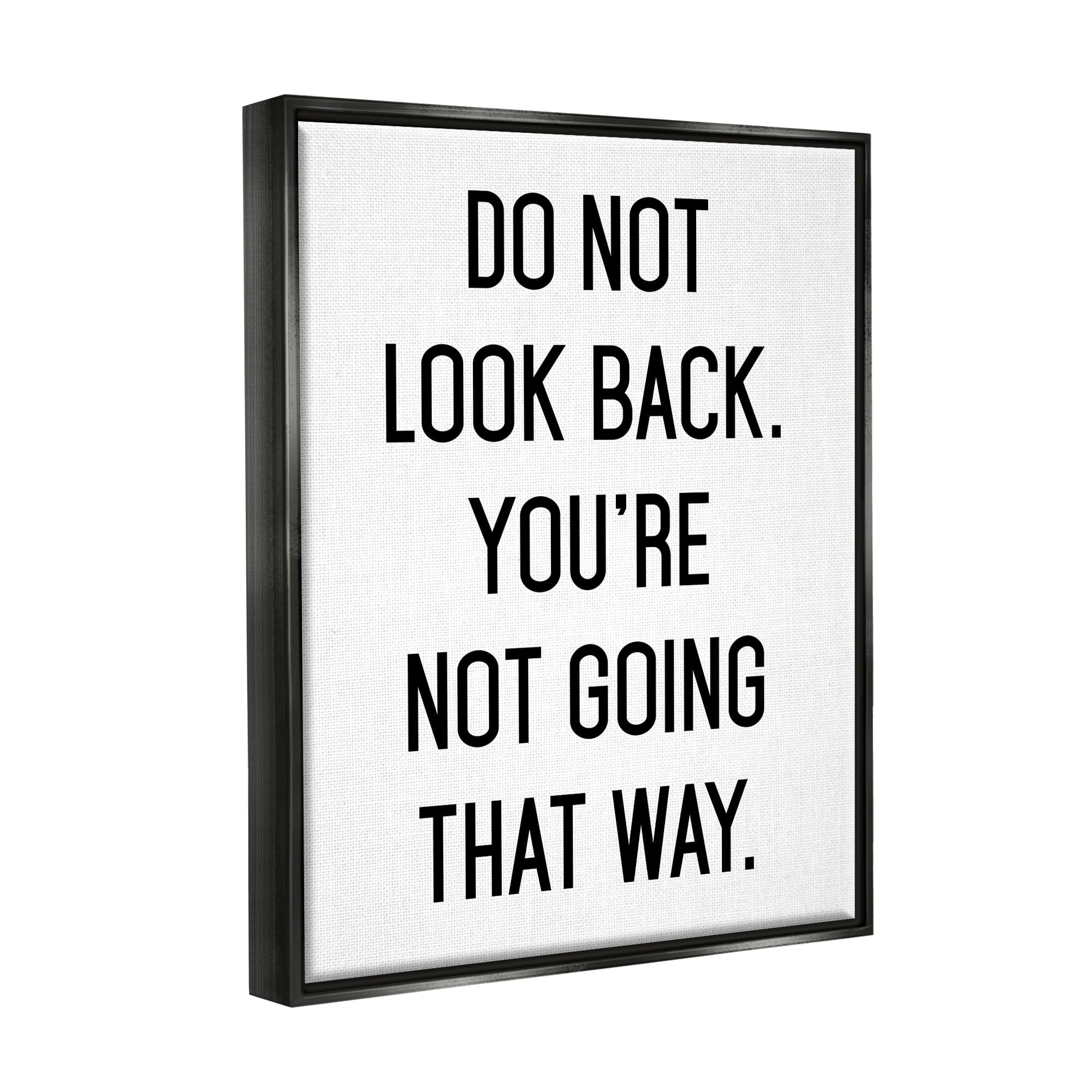 Stupell Industries Do Not Look Back Encouraging Motivational Phrase Graphic Art Jet Black Floating Framed Canvas Print Wall Art, Design by Lettered and Lined