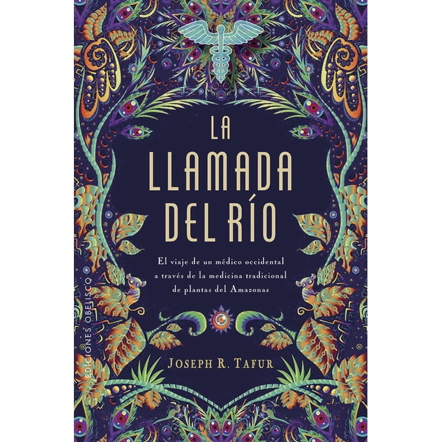 Libro La Llamada Del Rio Tapa Blanda, Autor Joseph R. Tafur, Editorial Ediciones Obelisco
