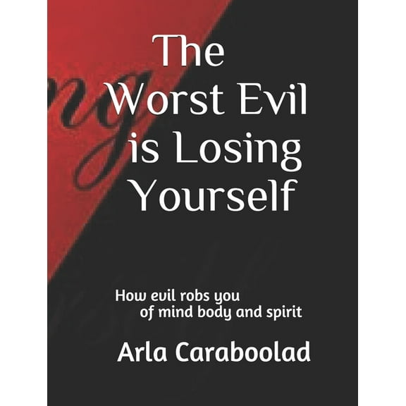 The Worst Evil is Losing Yourself (Paperback)