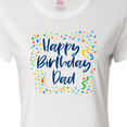 thumbnail image 4 of Inktastic Happy Birthday Dad Women's T-Shirt, 4 of 5
