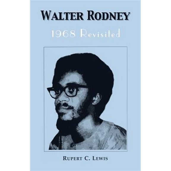 Pre-Owned Walter Rodney: 1968 Revisited, (Paperback)