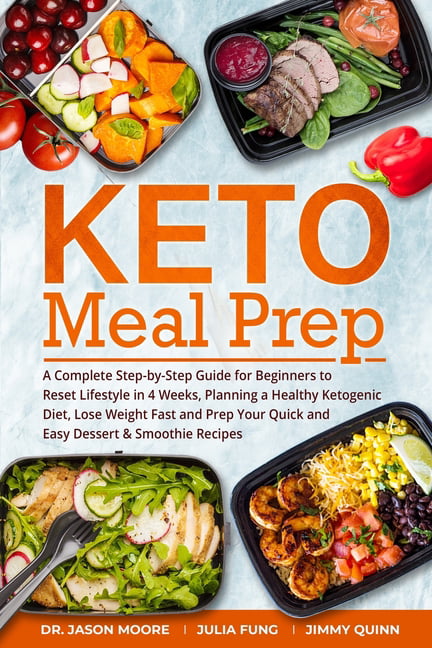 Keto Meal Prep: A Complete Step-by-Step Guide for Beginners to Reset ...