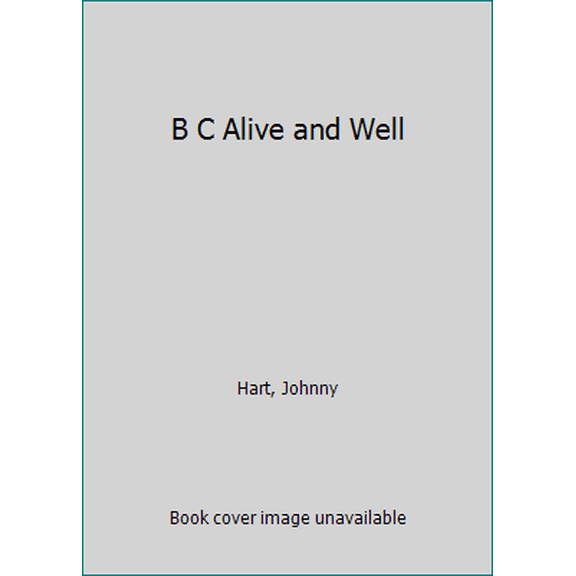 Pre-Owned B C Alive and Well (Unknown) 0449136515 9780449136515