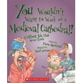 thumbnail image 1 of Pre-Owned You Wouldn't Want to Work on a Medieval Cathedral!: A Difficult Job That Never Ends (Hardcover) by Fiona MacDonald, David Salariya, 1 of 1