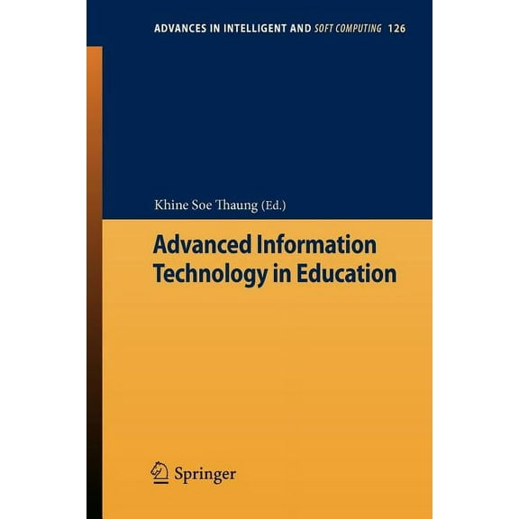 Advances in Intelligent and Soft Computi Advanced Information Technology in Education, Book 126, (Paperback)