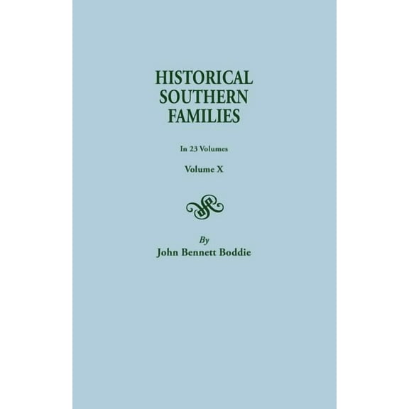 Historical Southern Families. in 23 Volumes. Volume X, (Paperback)