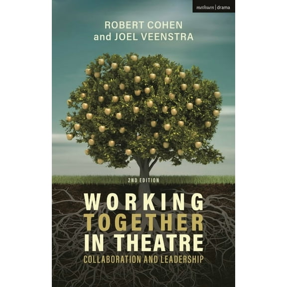 Working Together in Theatre: Collaboration and Leadership, (Paperback)