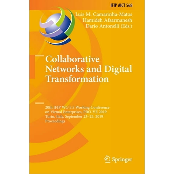 IFIP Advances in Information and Communi Collaborative Networks and Digital Transformation: 20th Ifip Wg 5.5 Working Conference on Virtual Enterprises, Pro-Ve 20, Book 568, (Hardcover)