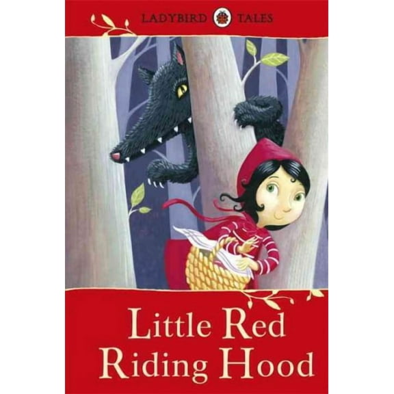 Ladybird Tales: Ladybird Tales: Little Red Riding Hood (Hardcover)