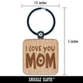 thumbnail image 2 of I Love You Mom Mother's Day Birthday Square Keychain Charm Tag - Engraved Wood, 2 of 6