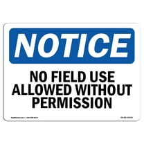 SignMission OS-NS-A-710-L-14542 7 x 10 in. OSHA Notice Sign - No Field Use Allowed without Permission