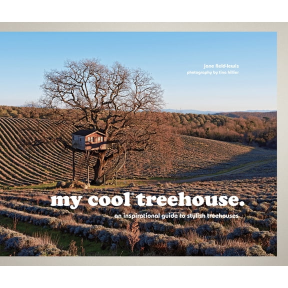 Pre-Owned My Cool Treehouse: An Inspirational Guide to Stylish Treehouses (Hardcover) 1910496189 9781910496183