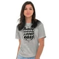 thumbnail image 5 of Nothing Worth Doing Easy Fun Inspiring Women's Graphic T Shirt Tees Brisco Brands M, 5 of 5