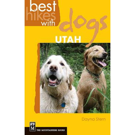 Best Hikes with Dogs Utah (Best Time To Travel To Utah)